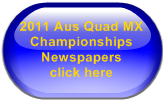2011 Aus Quad MX Championships Newspapers               click here